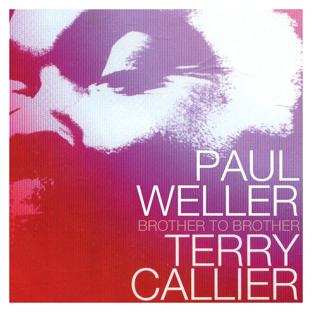 Brother To Brother - song and lyrics by Paul Weller, Terry Callier 