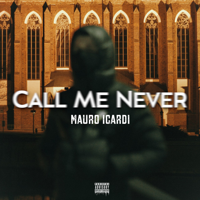 Cover art: Mauro Icardi — Call Me Never