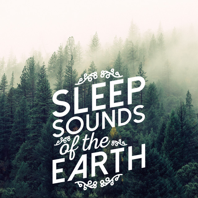 Sleep Sounds of the Earth - Album by Sounds of Nature for Deep Sleep ...