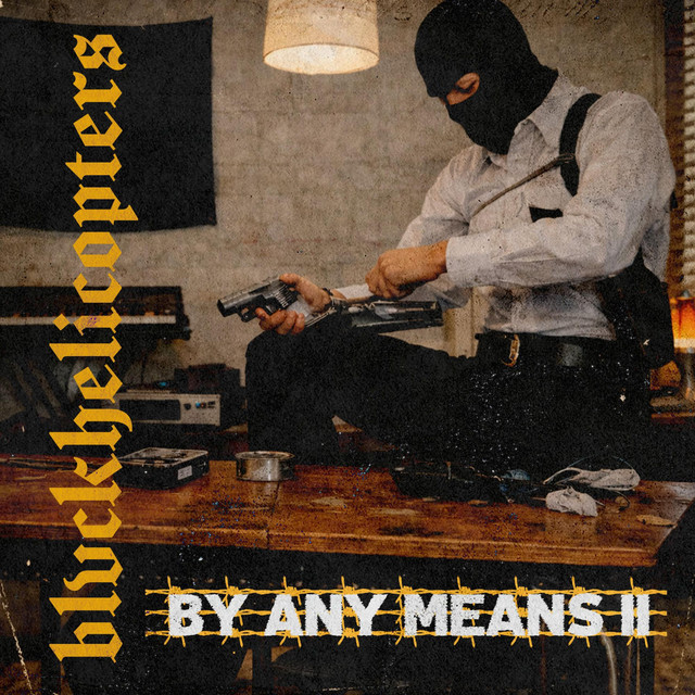 BLVCKHELICOPTERS - By Any Means II [Explicit]