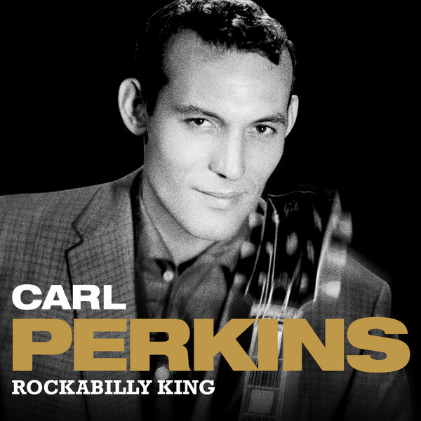 Rockabilly King - Album by Carl Perkins | Spotify