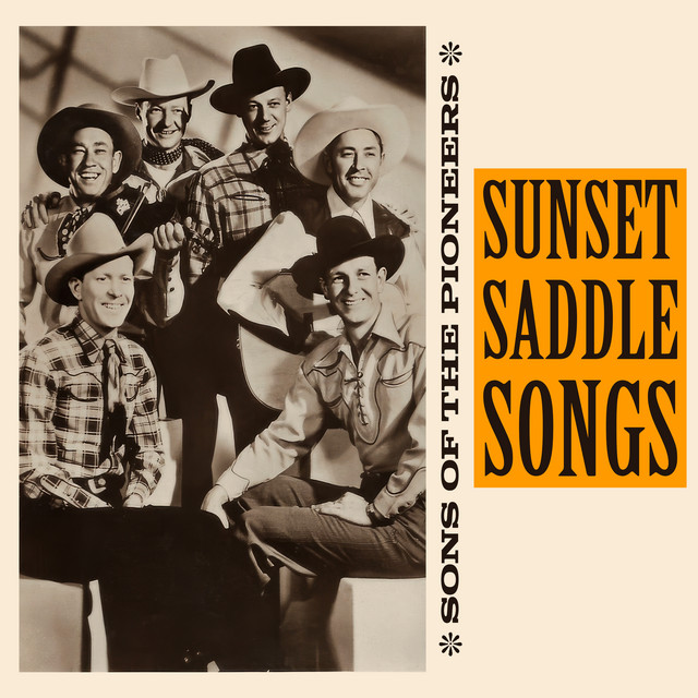 Sunset Saddle Songs - Sons of the Pioneers in the '40s cover art