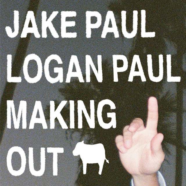 JAKE PAUL LOGAN PAUL MAKING OUT cover art