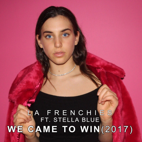 We Came To Win (feat. Stella Blue) - 2017