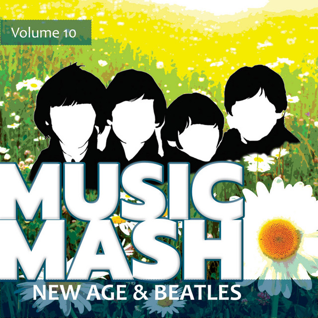 Music Mash, Vol. 10 - New Age and Beatles cover
