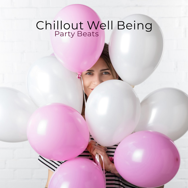 Chillout Well Being Party Beats cover art