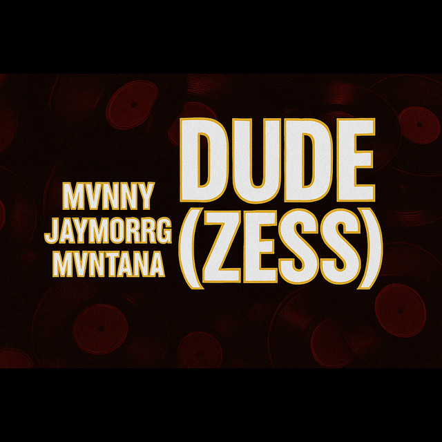 Dude - Zess