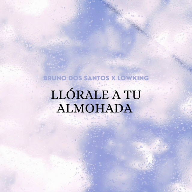 Llórale A Tu Almohada