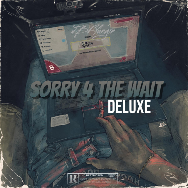 Sorry 4 The Wait Deluxe