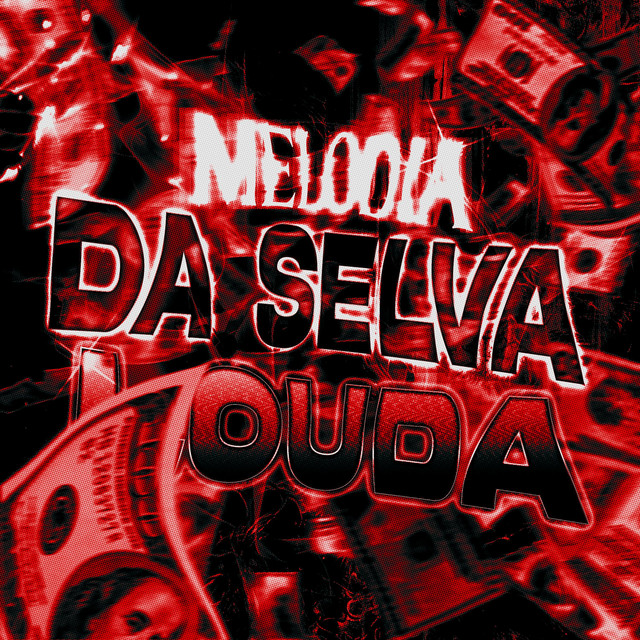 MELODIA DA SELVA LOUDA
