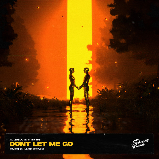 Don't Let Me Go - Enzo Chase Remix