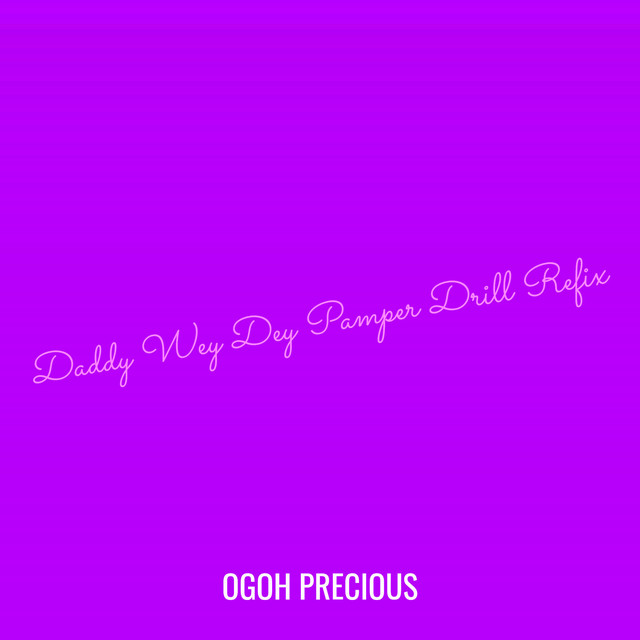 Daddy Wey Dey Pamper (Drill Refix)