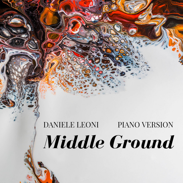 Middle Ground (Piano Version) - Single by Daniele Leoni | Spotify