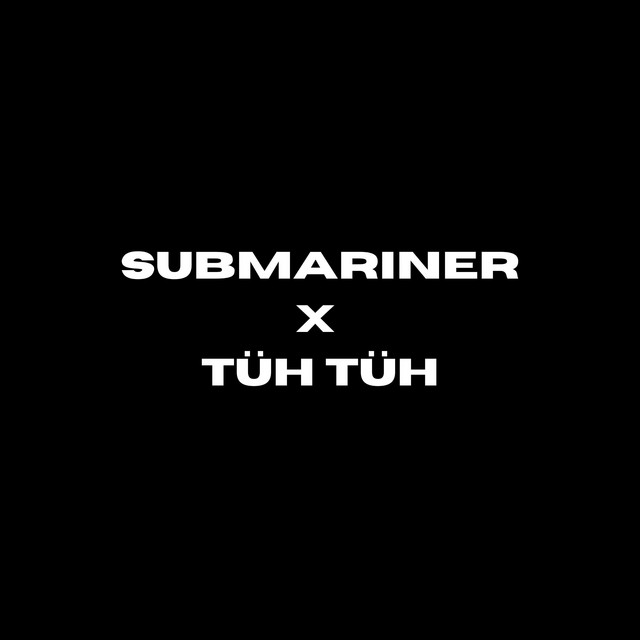 SUBMARINER X TÜH TÜH
