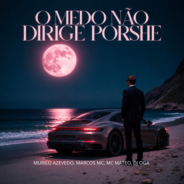 O Medo Não Dirige Porsche