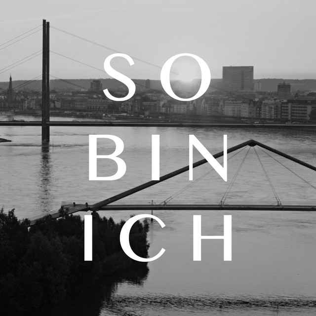 So bin ich