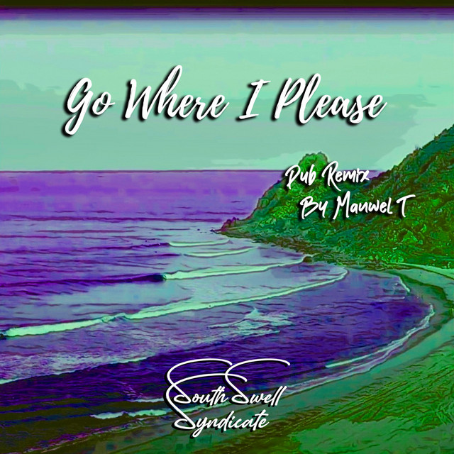 Go Where I Please Dub