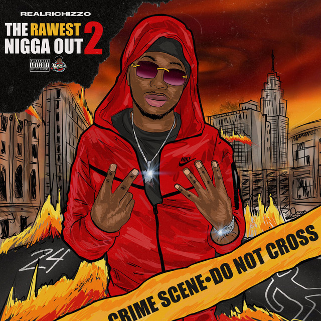The Rawest Nigga Out 2 - Album by RealRichIzzo | Spotify