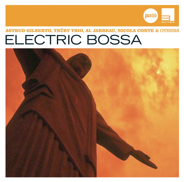 Electric Bossa (Jazz Club) - Compilation by Various Artists | Spotify