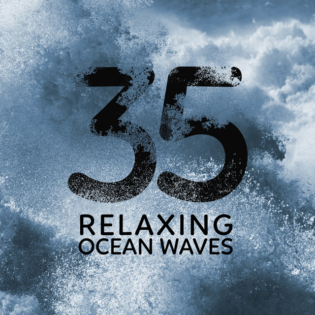 35 Relaxing Ocean Waves - Album by Bath Spa Relaxing Music Zone | Spotify