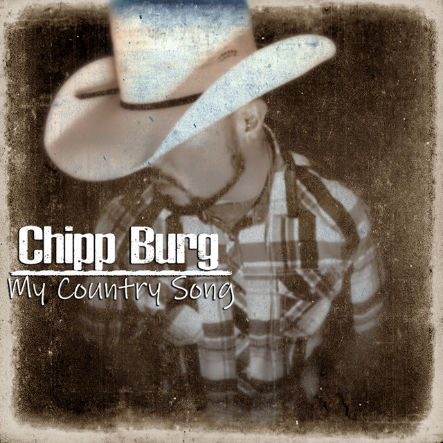 My Country Song - Single by Chipp Burg | Spotify