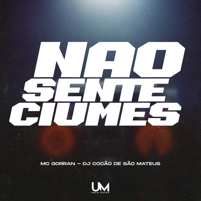NÃO SENTE CIUMES