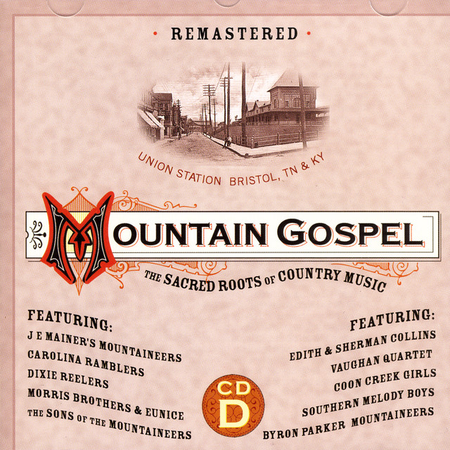 Mountain Gospel: The Sacred Roots of Country Music (CD D
