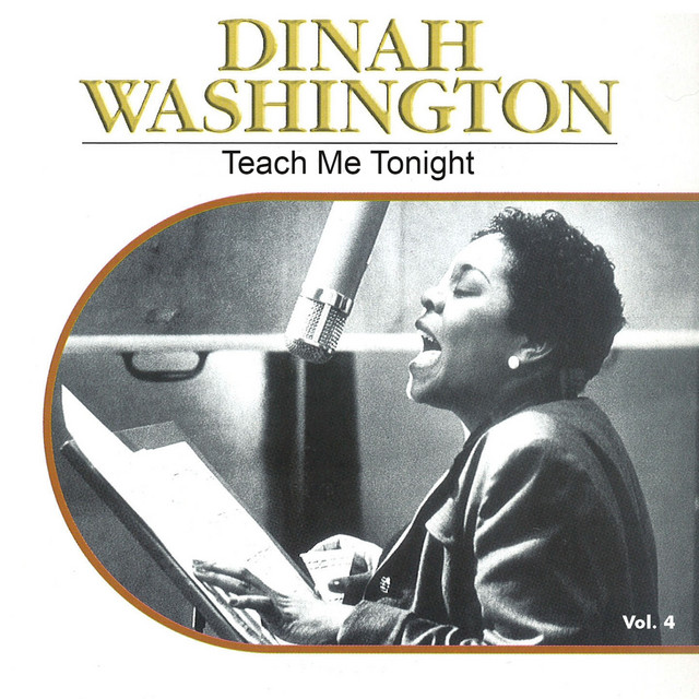 Teach Me Tonight, Vol. 4 - Compilation by Dinah Washington | Spotify