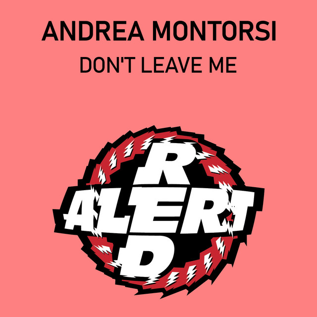 Andrea Montorsi - Don't Leave Me - Alternative Mix