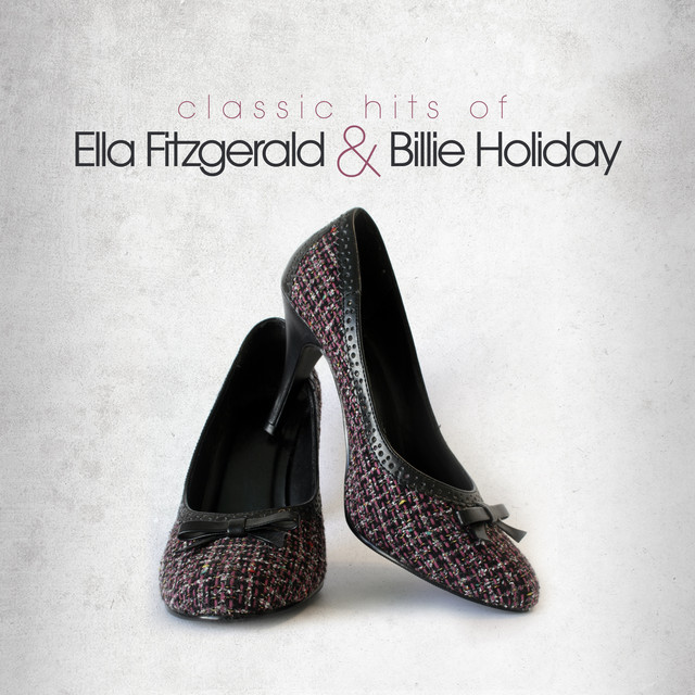 Classic Hits Of Ella Fitzgerald & Billie Holiday - Compilation di