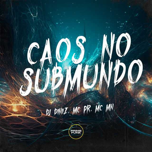 Dj Diniz, MC PR, MC MN, Prime Funk – Caos no Submundo