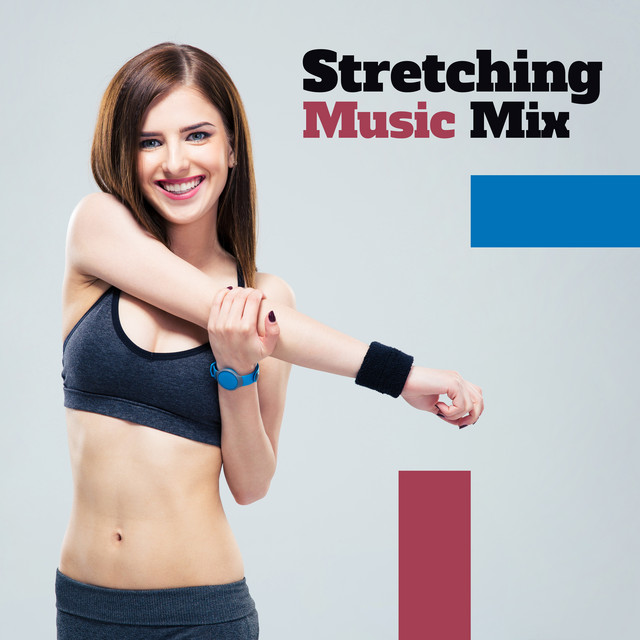 Stretching Music Mix – Chill Out Music, The Best Music for Training, Deep Beats cover art