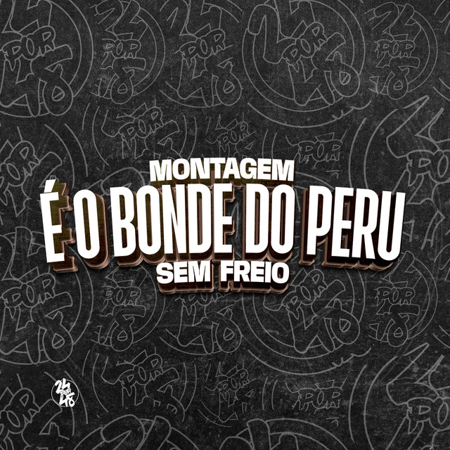 Montagem - É o Bonde do Peru Sem Freio