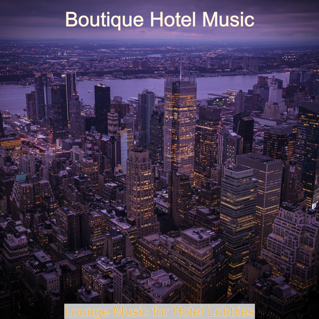 Lounge Music for Hotel Lobbies cover art