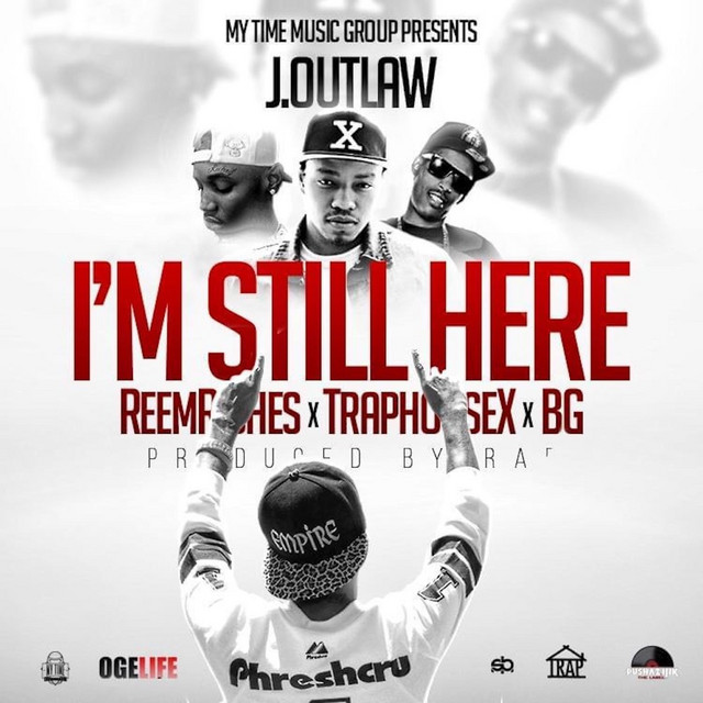 I'm Still Here - Single by J.Outlaw | Spotify