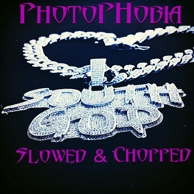 PhotoPHobia - Slowed & Chopped