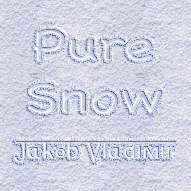 Pure Snow - song and lyrics by Jakob Vladimir | Spotify