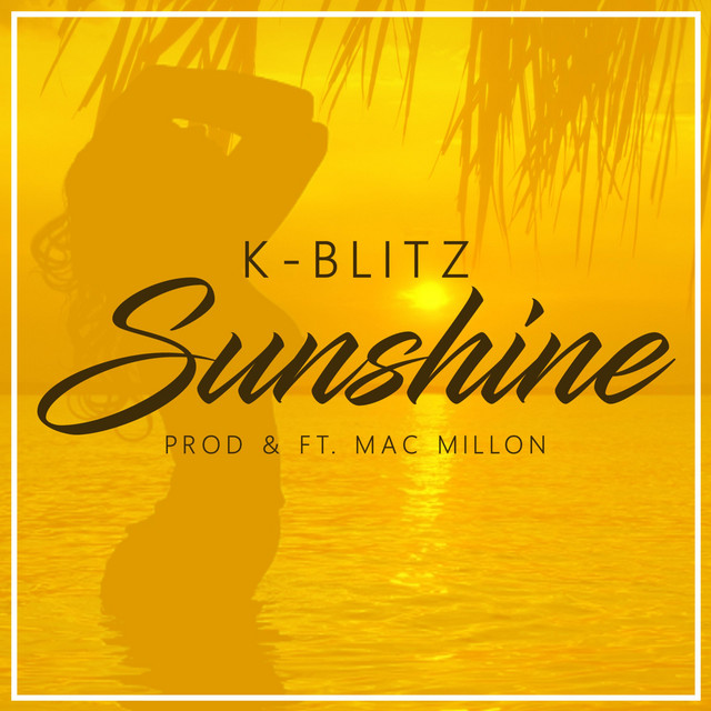 K-Blitz, Mac Millon – Sunshine