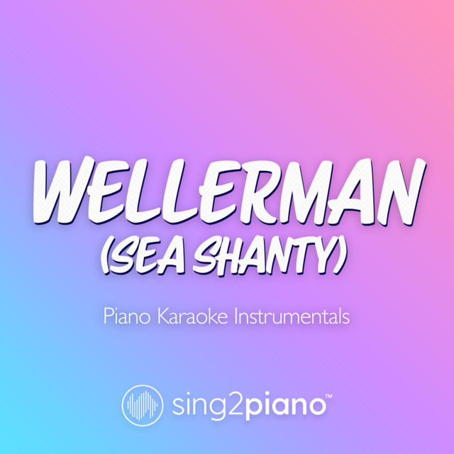 Wellerman (Sea Shanty) [Originally Performed by Nathan Evans] - Piano Karaoke Version