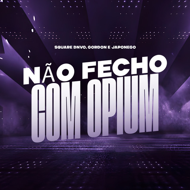 Não Fecho Com Opium