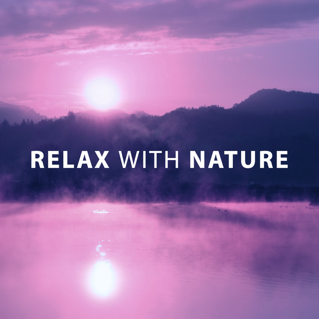 Relax with Nature – Natural Sounds for Rest, Ocean Waves, Birds Sounds, Spring Rain, Relaxation Time cover