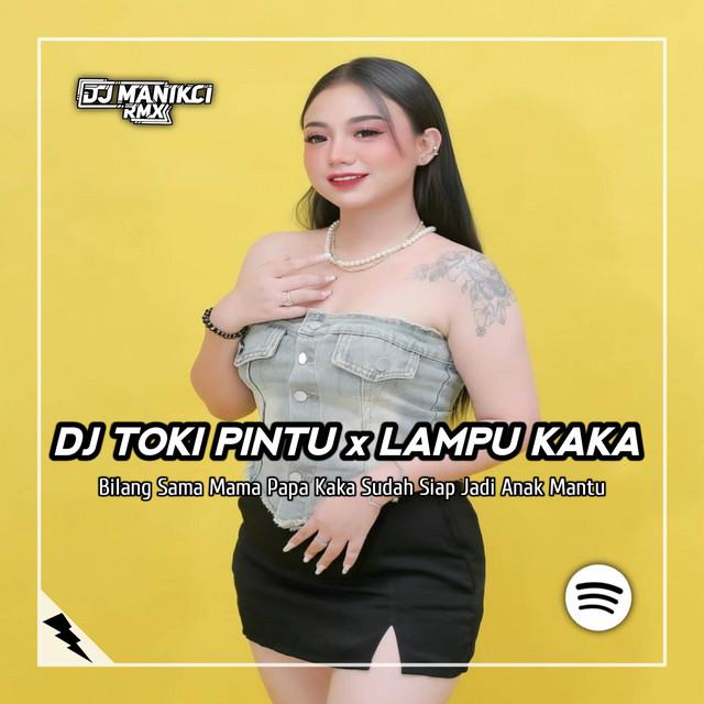 DJ Toki Pintu - Bilang Sama Mama Papa Kaka Sudah Siap Jadi Anak Mantu (Remix) cover art