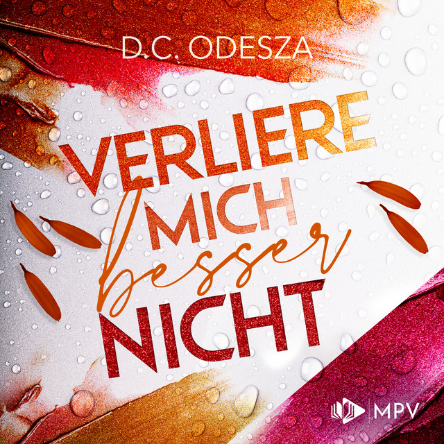 Kapitel 40 - Verliere mich besser nicht - Verliebe dich, Buch 4
