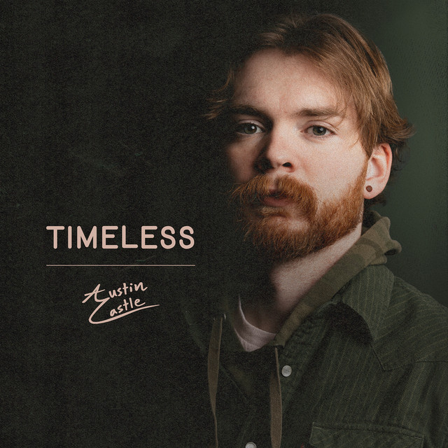 Timeless - Album by Austin Castle | Spotify