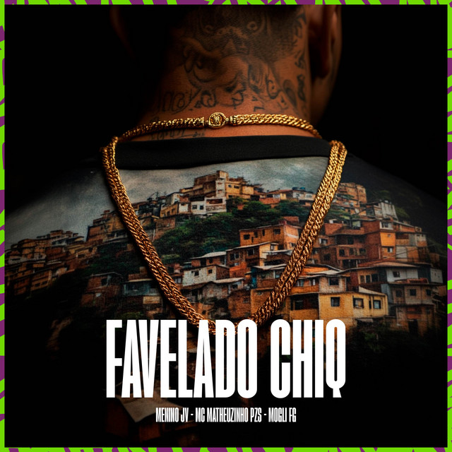 FAVELADO CHIQ