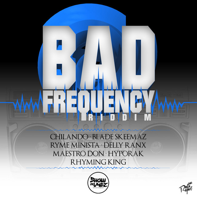 Bad Frequency Riddim - Compilation by Various Artists | Spotify