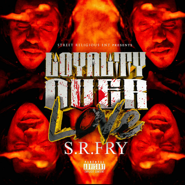 Loyalty over Love - Album by S.R.Fry | Spotify
