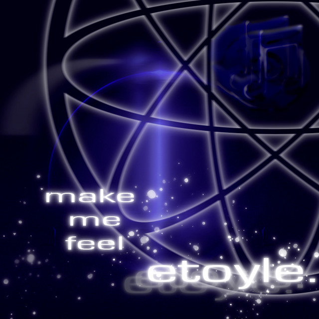 Cover art: make me feel — ETOYLE