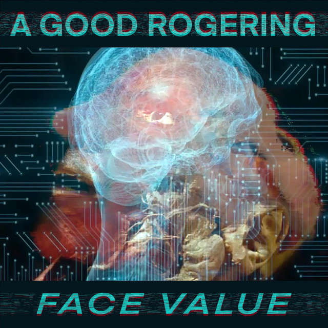 Face Value - song and lyrics by A Good Rogering | Spotify