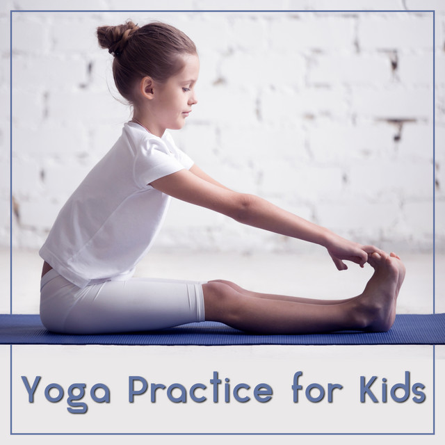 Yoga Practice for Kids (Best Background Yoga Music) cover art